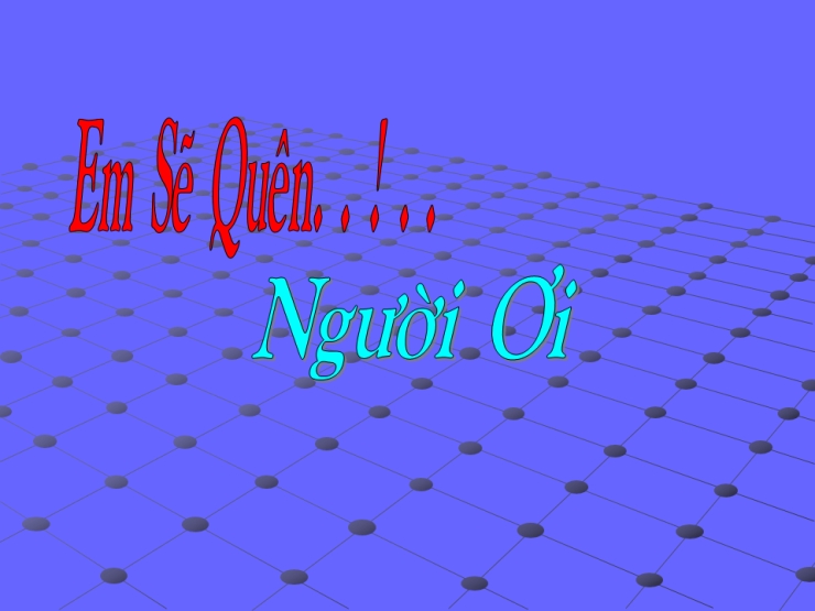 Em Sẽ Quên Người Ơi