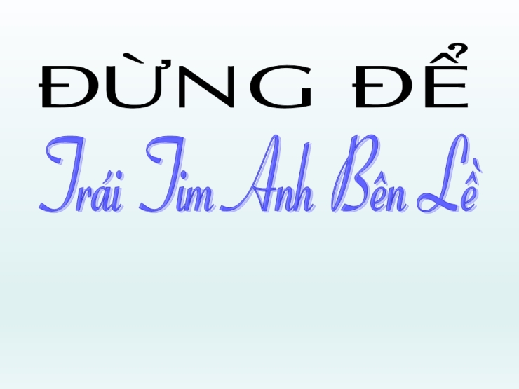 Đừng Để Trái Tim Anh Bên Lề
