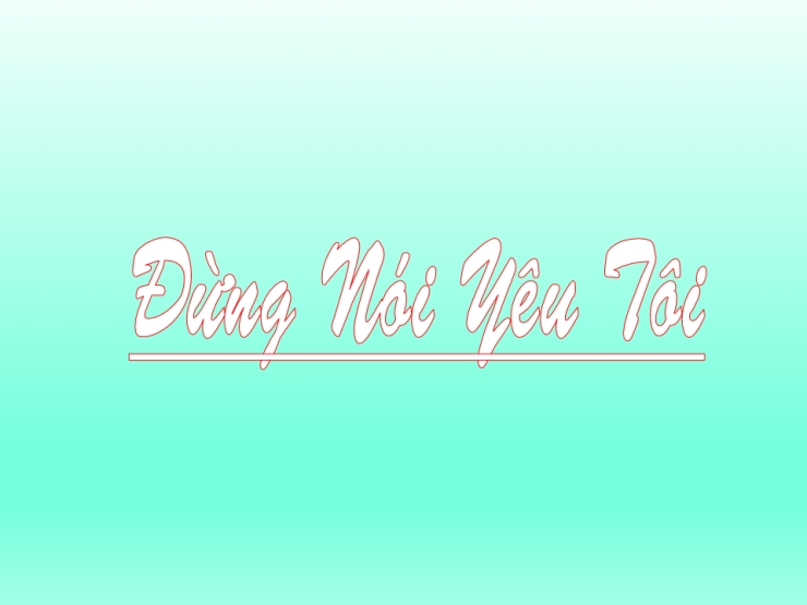 Đừng Nói Yêu Tôi