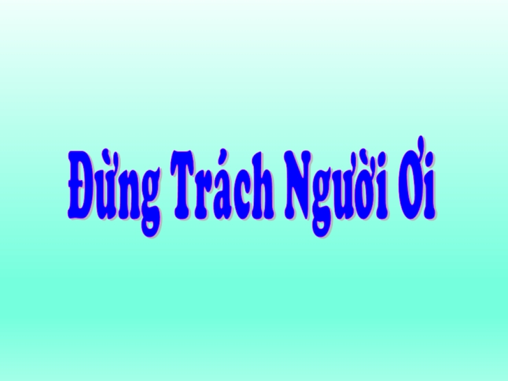 Đừng Trách Người Ơi