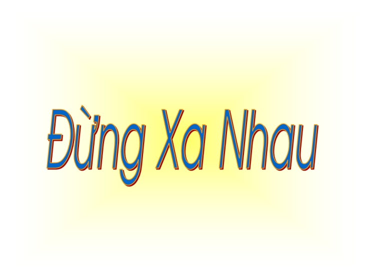 Đừng Xa Nhau