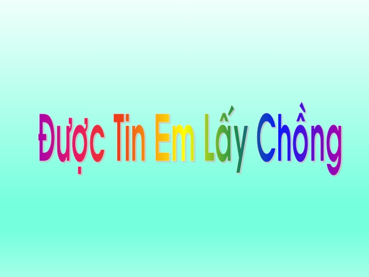 Được Tin Em Lấy Chồng