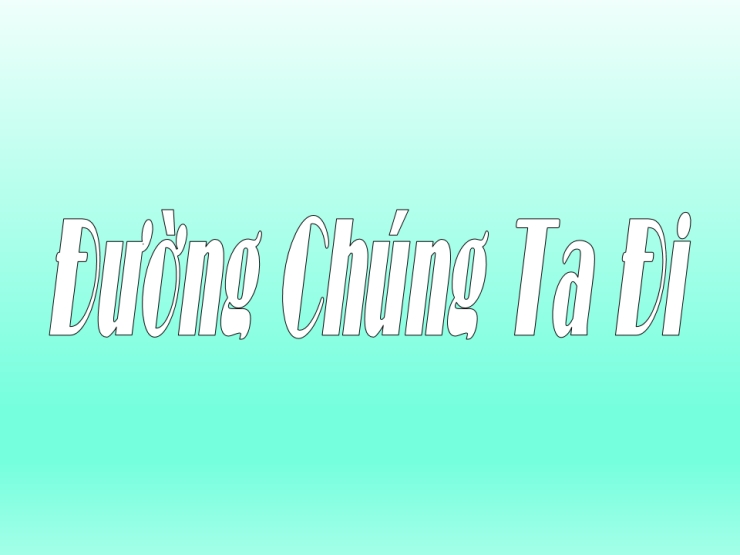 Đường Chúng Ta Đi