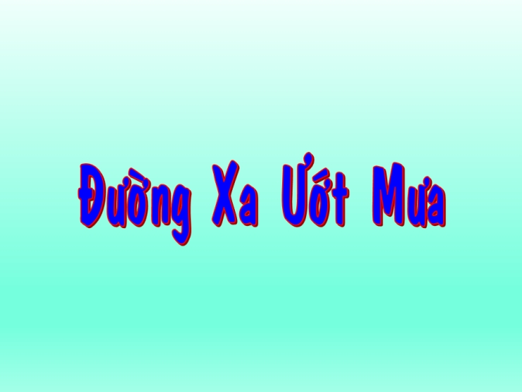 Đường Xa Ướt Mưa