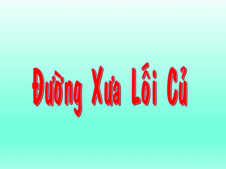 Đường Xưa Lối Cũ