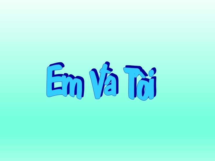 Em Và Tôi