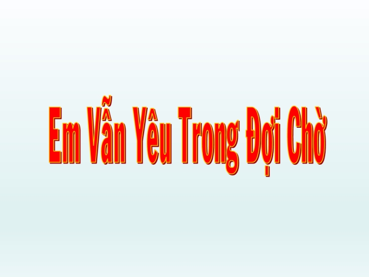 Em Vẫn Yêu Trong Đợi Chờ
