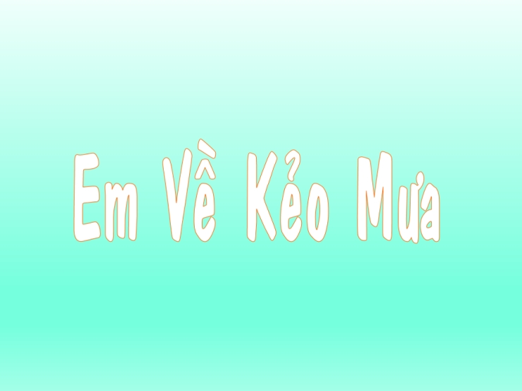 Em Về Kẻo Mưa (Em Về Kẻo Trời Mưa)