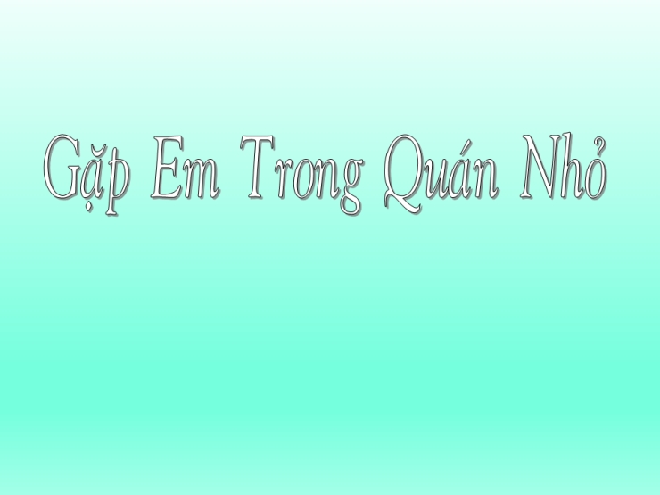 Gặp Em Trong Quán Nhỏ