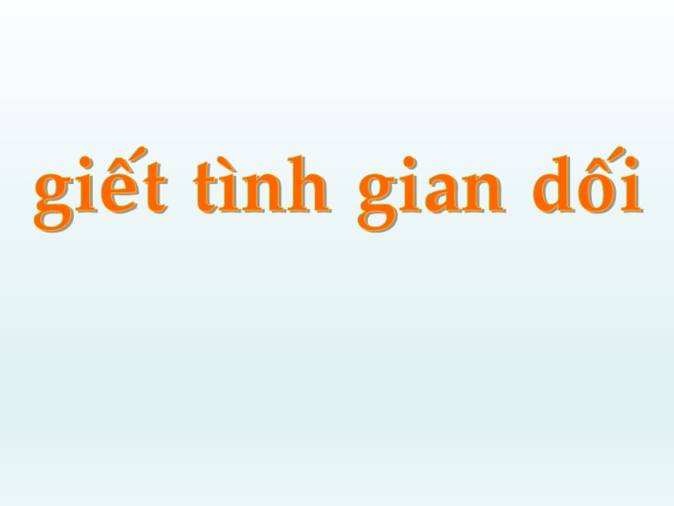 Giết Tình Gian Dối