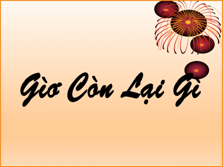 Giờ Còn Lại Gì
