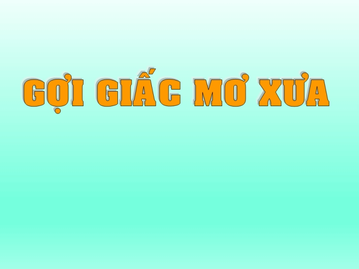 Gọi Giấc Mơ Xưa