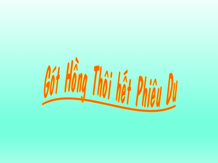Gót Hồng Thôi Hết Phiêu Du