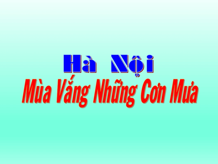 Hà Nội Mùa Vắng Những Cơn Mưa