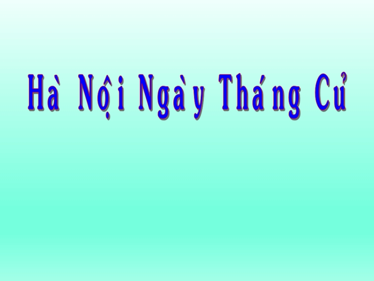 Hà Nội Ngày Tháng Cũ