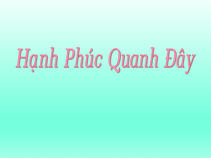 Hạnh Phúc Quanh Đây
