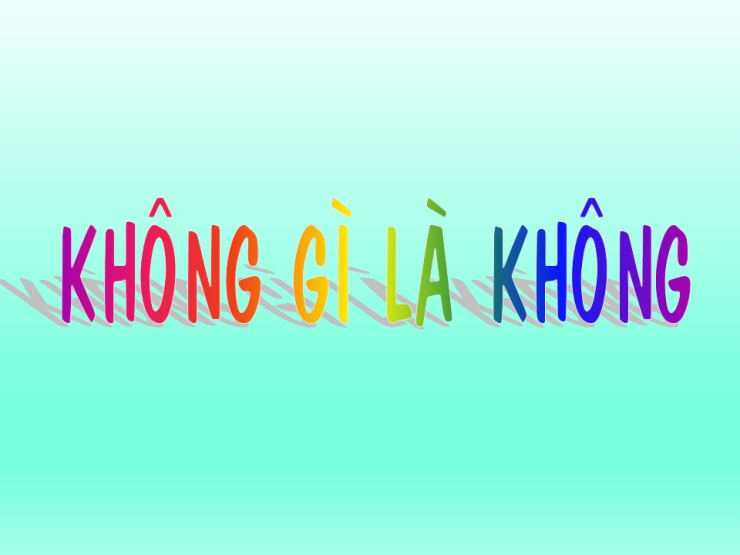 Không Gì Là Không Thể