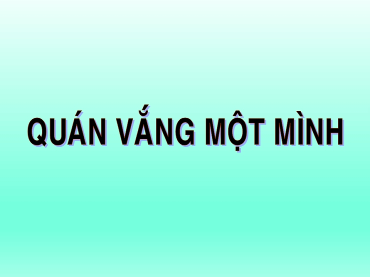 Quán Vắng Một Mình