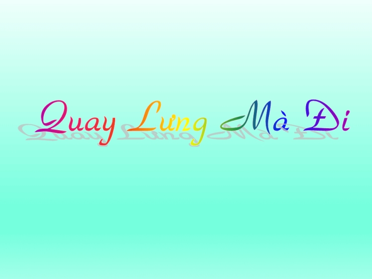Quay Lưng Mà Đi