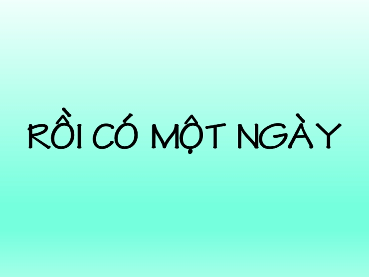 Rồi Có Một Ngày