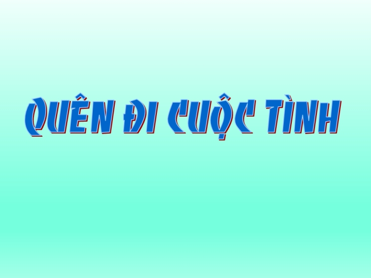 Quên Đi Một Cuộc Tình