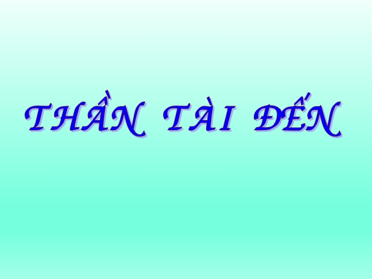 Thần Tài Đến
