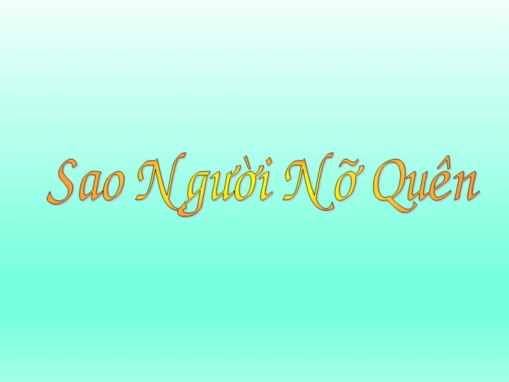 Sao Người Nỡ Quên
