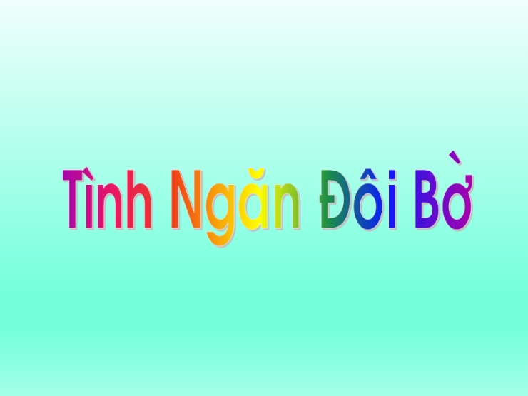 Tình Ngăn Đôi Bờ
