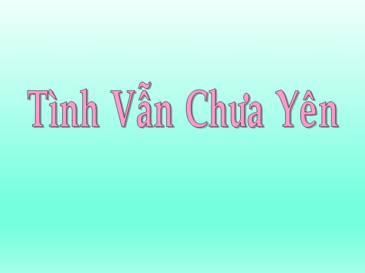 Tình Vẫn Chưa Yên