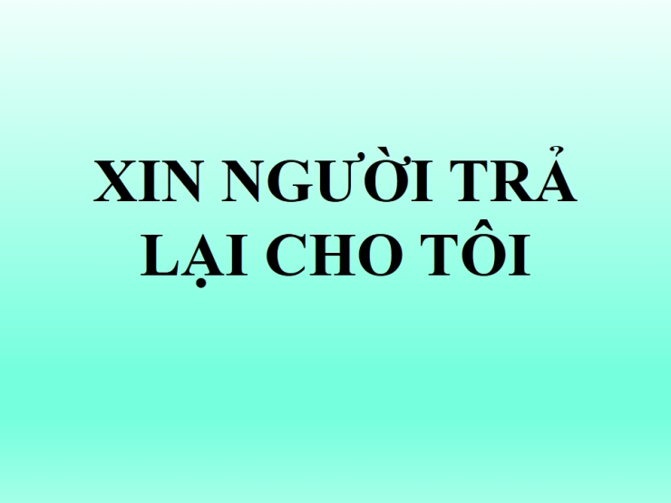 Xin Người Trả Lại Cho Tôi