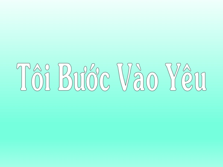 Tôi Bước Vào Yêu