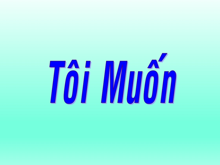 Tôi Muốn