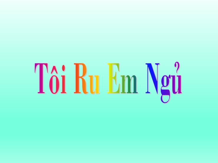 Tôi Ru Em Ngủ