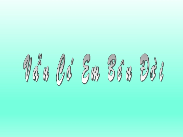 Vẫn Có Em Bên Đời