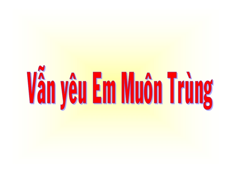 Vẫn Yêu Em Muôn Trùng