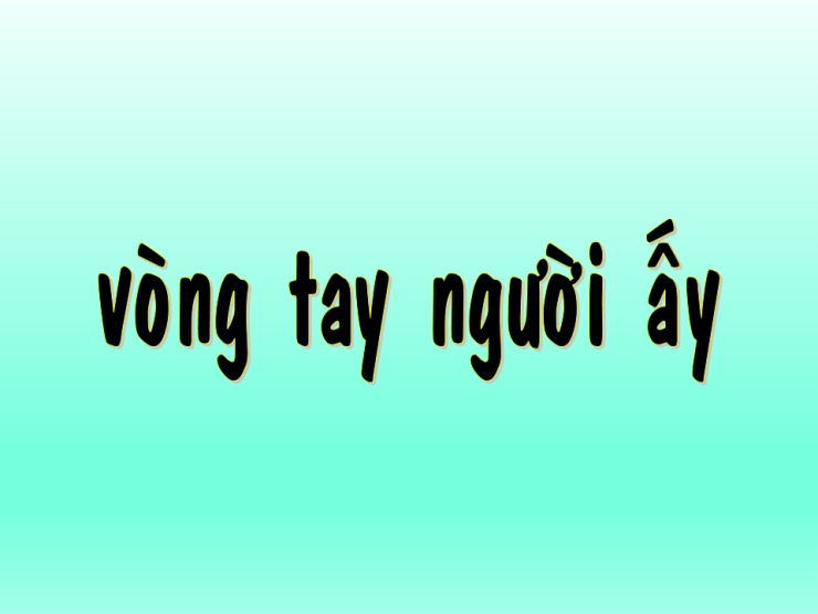 Vòng Tay Người Ấy