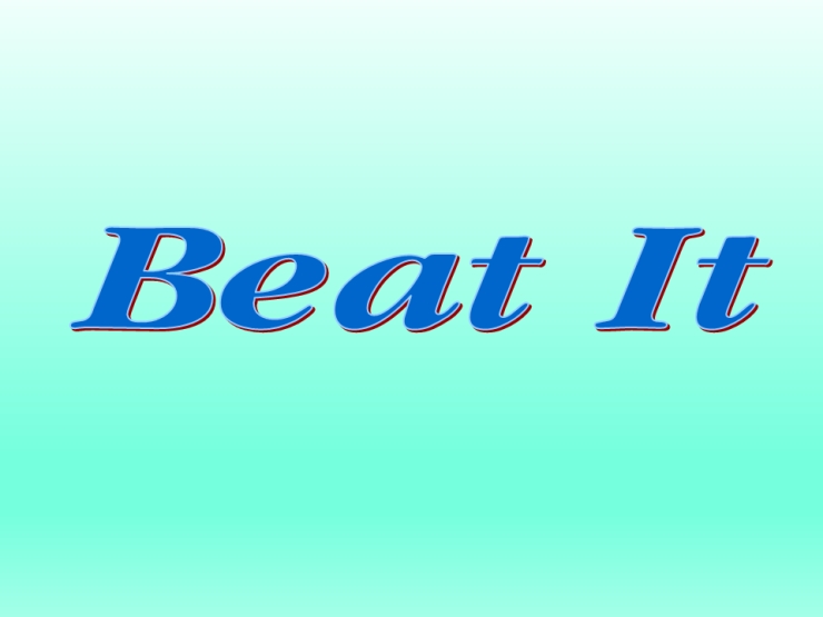 Beat It!