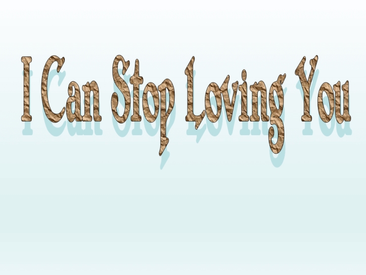 I Can Stop Loving You