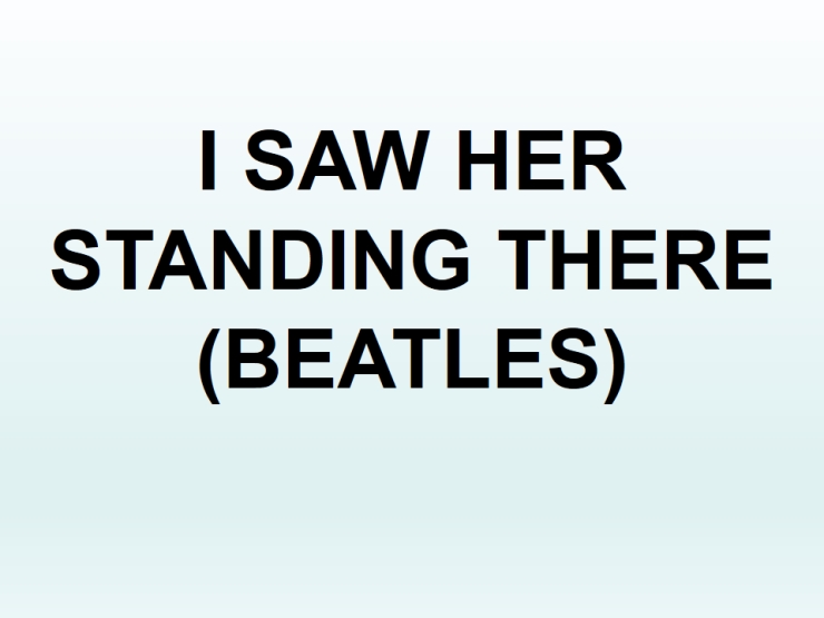 I saw her standing there