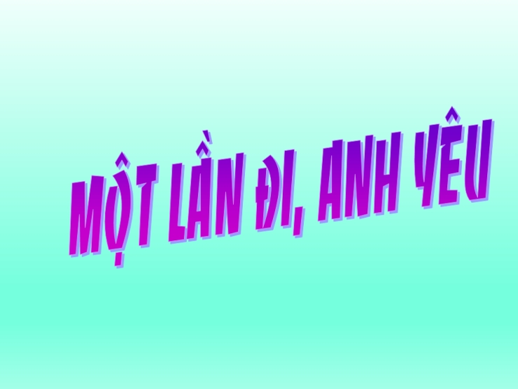 Một Lần Đi Anh Yêu