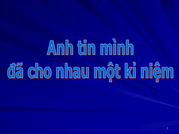 Anh Tin Mình Đã Cho Nhau Một Kỷ Niệm