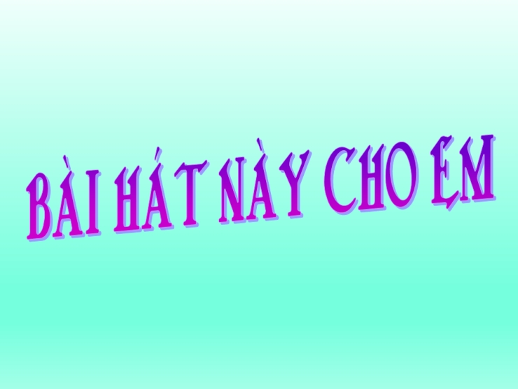 Bài Hát Này Cho Em