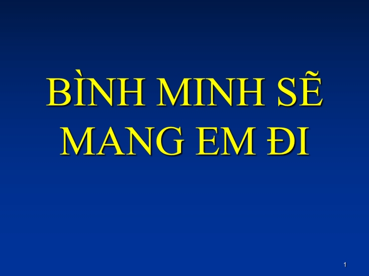 Bình Minh Sẽ Mang Em Đi