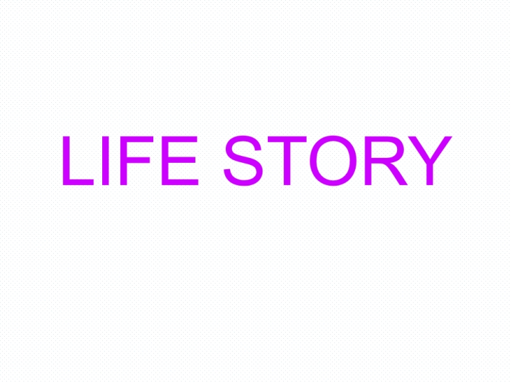 Life Story