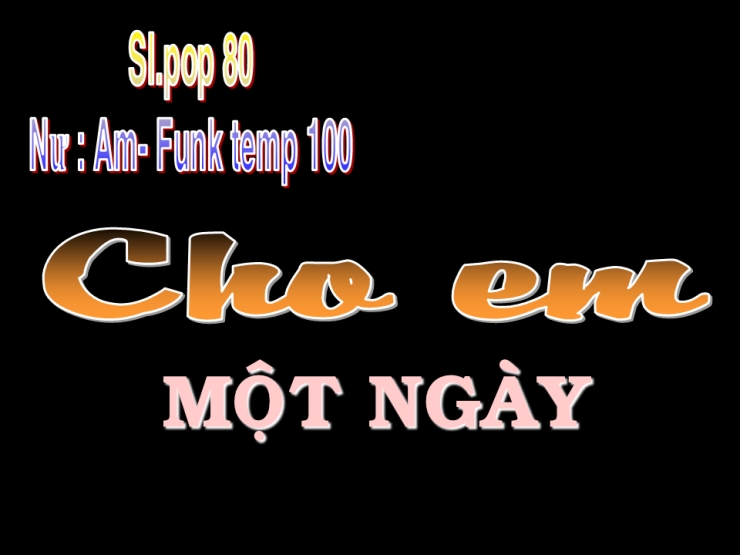 Cho Em Một Ngày