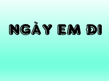 Ngày Em Đi