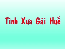 Tình Xưa Gái Huế