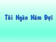 Tôi Ngàn Năm Đợi