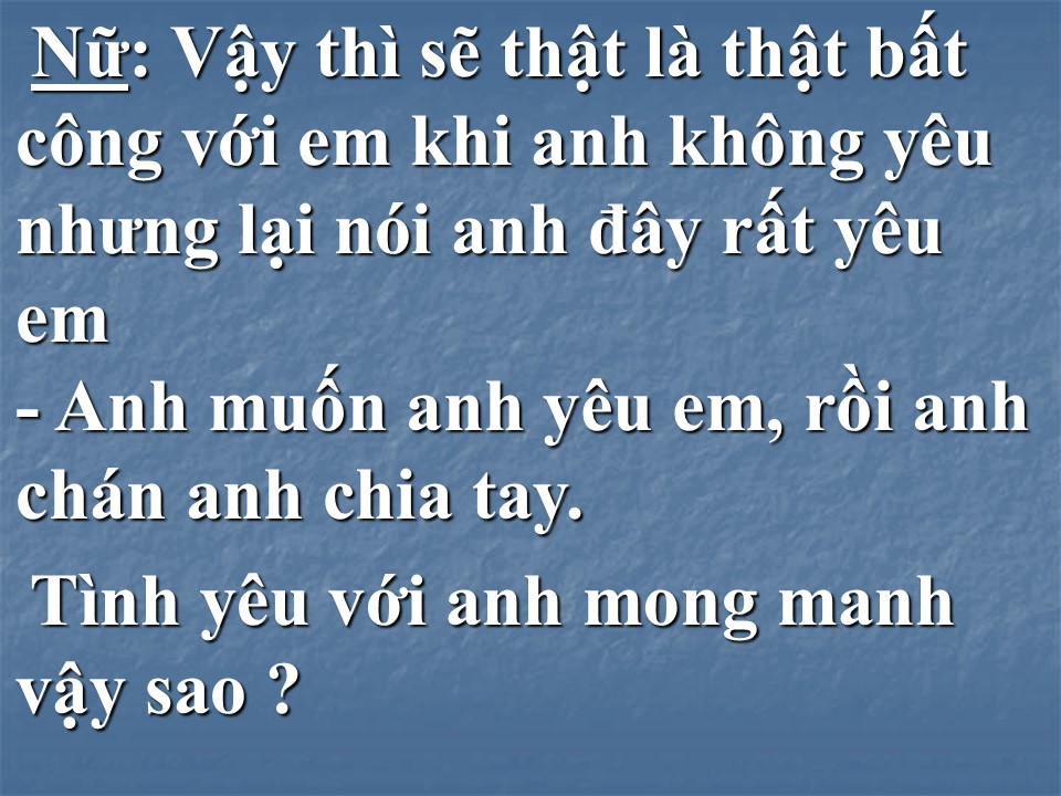 Anh Không Muốn Bất Công Với Em