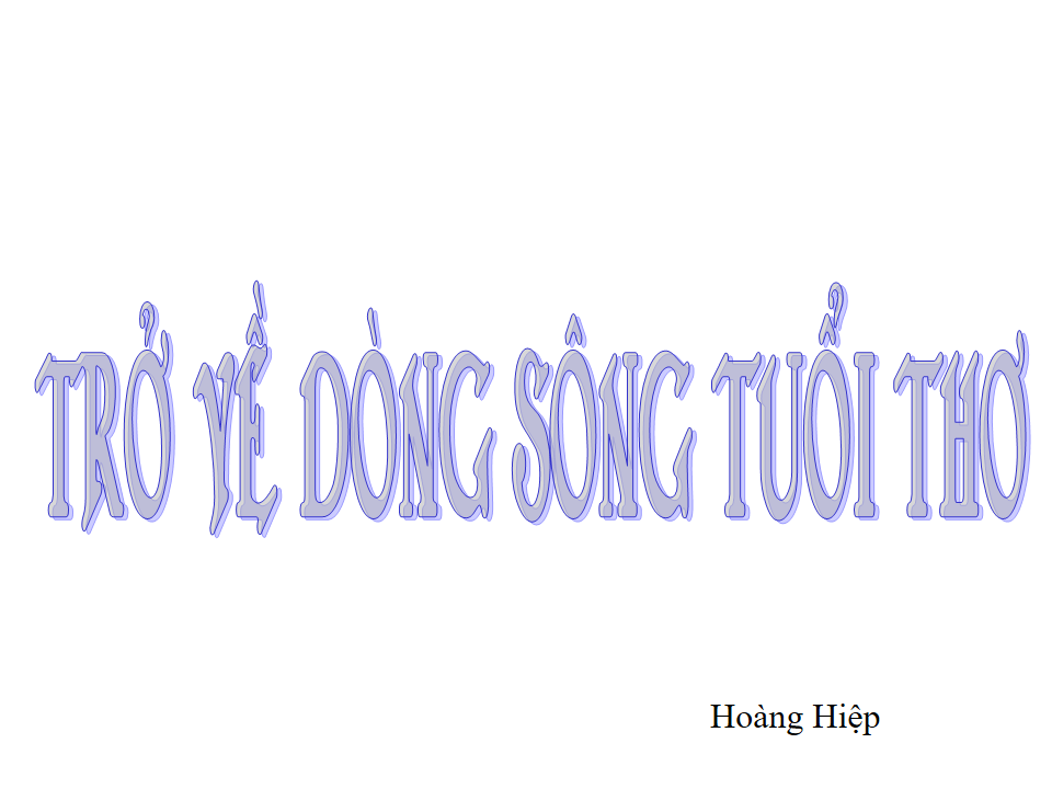 Trở Về Dòng Sông Tuổi Thơ